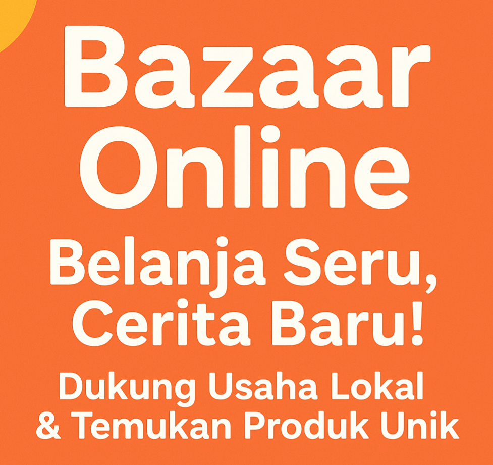Bazaar Online: Tren Belanja Digital yang Jadi Cerita Baru