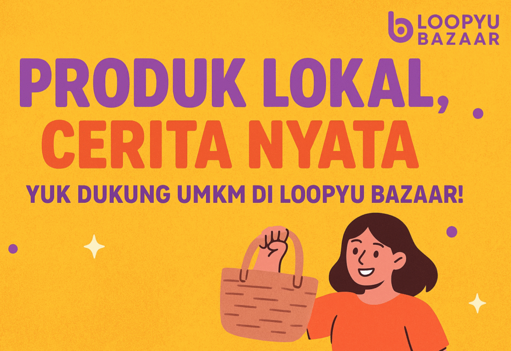 produk lokal bazaar loopyu: yuk dukung UMKM