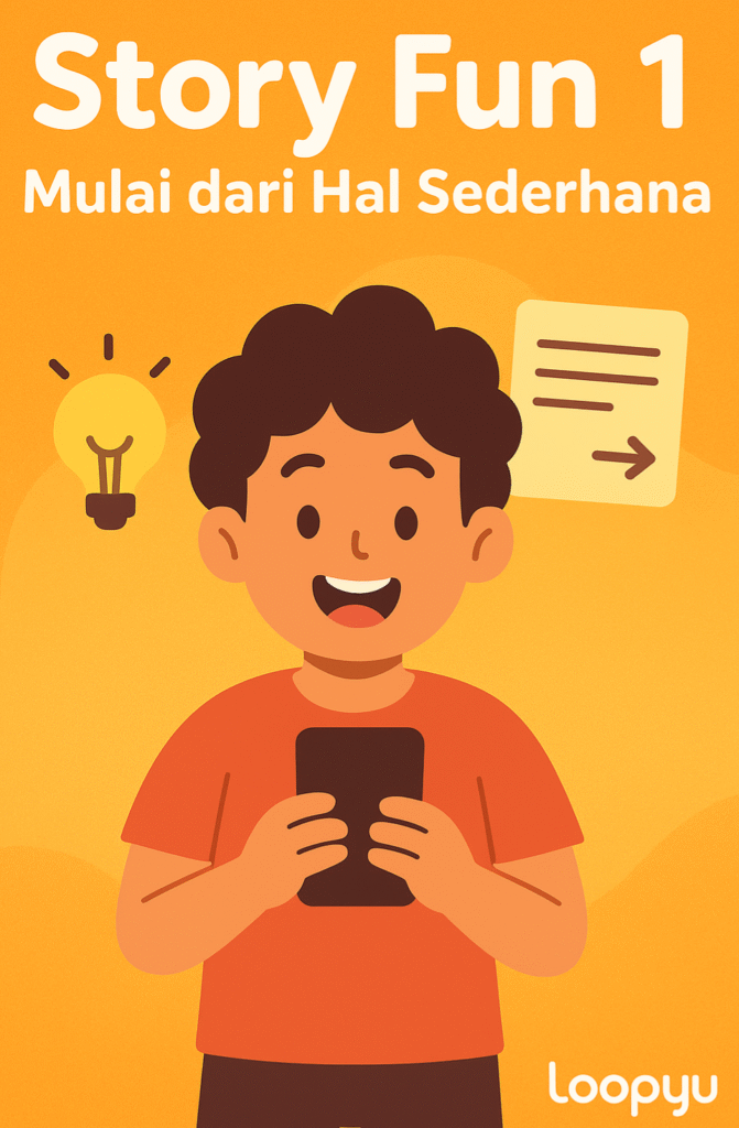 Story Fun 1 Mulai dari Hal Sederhana