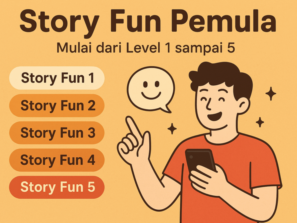 Story Fun Pemula: Mulai dari Level 1 Sampai 5